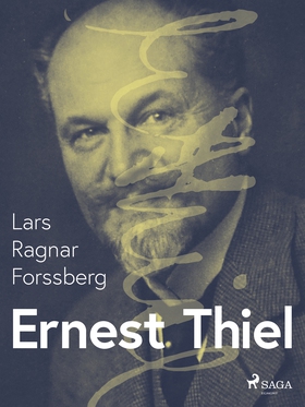 Ernest Thiel (e-bok) av Lars Ragnar Forssberg