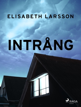 Intrång (e-bok) av Elisabet Larsson