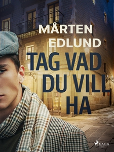 Tag vad du vill ha (e-bok) av Mårten Edlund