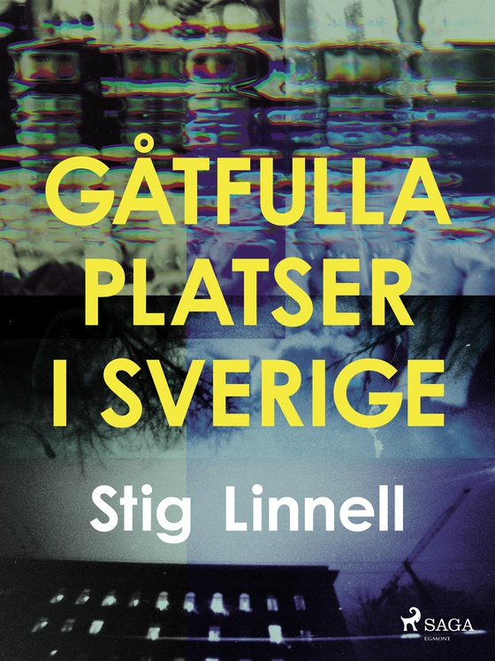 Gåtfulla platser i Sverige (e-bok) av Stig Linnell