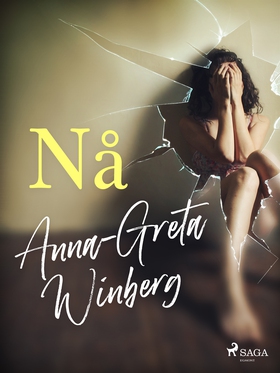 Nå (e-bok) av Anna-Greta Winberg