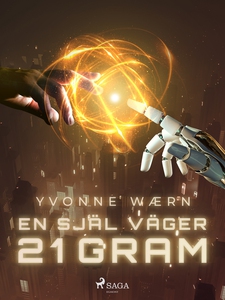 En själ väger 21 gram (e-bok) av Yvonne Wærn