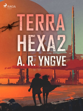 Terra Hexa II (e-bok) av A. R. Yngve