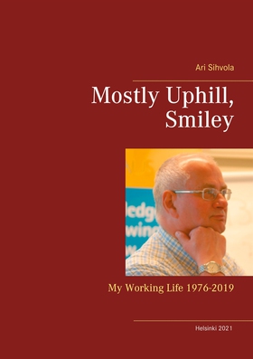 Mostly Uphill, Smiley: My Working Life 1976-201