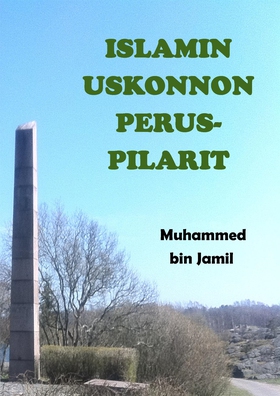 Islamin uskonnon peruspilarit (e-bok) av Muhamm