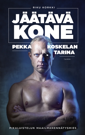 Jäätävä kone - Pekka Koskelan tarina (e-bok) av