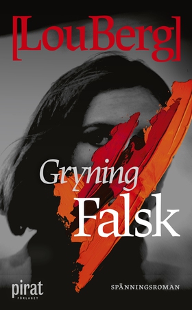 Gryning. Falsk. (e-bok) av Lou Berg