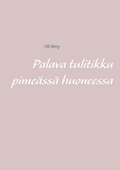 Palava tulitikku pimeässä huoneessa