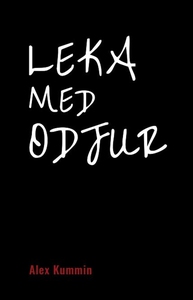 Leka med odjur (e-bok) av Alex Kummin