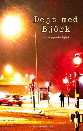 Dejt med Björk: en slags poetisk dagbok (e-bok)