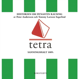 Tetra : historien om dynastin Rausing (ljudbok)