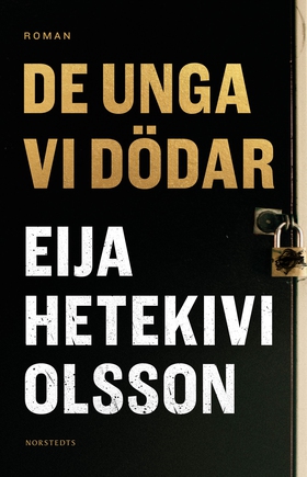 De unga vi dödar (e-bok) av Eija Hetekivi Olsso