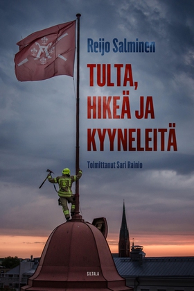 Tulta, hikeä ja kyyneleitä (e-bok) av Sari Rain