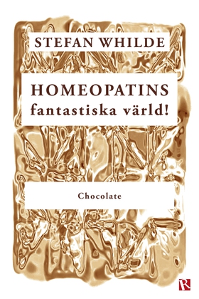 Homeopatins fantastiska värld! Chocolate (e-bok