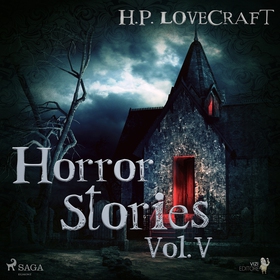 H. P. Lovecraft – Horror Stories Vol. V (ljudbo