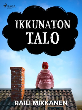 Ikkunaton talo (e-bok) av Raili Mikkanen