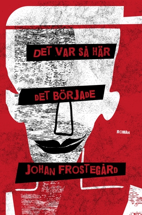 Det var så här det började (e-bok) av Johan Fro