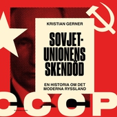 Sovjetunionens skendöd. En historia om det moderna Ryssland