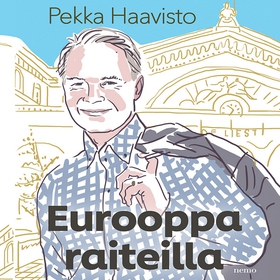 Eurooppa raiteilla (ljudbok) av Pekka Haavisto