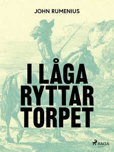 I låga ryttartorpet (e-bok) av John Rumenius
