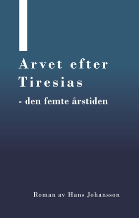 Arvet efter Tiresias : den femte årstiden (e-bo
