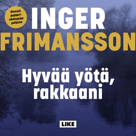 Hyvää yötä, rakkaani (ljudbok) av Inger Frimans