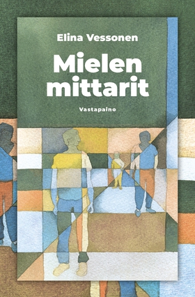 Mielen mittarit (e-bok) av Elina Vessonen