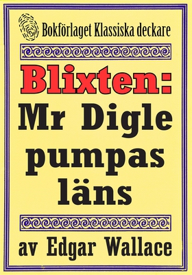 Blixten: Mr Digle pumpas läns. Text från 1931 k