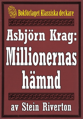 Asbjörn Krag: Millionernas hämnd. Text från 191