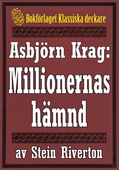 Asbjörn Krag: Millionernas hämnd. Text från 1914 kompletterad med fakta och ordlista