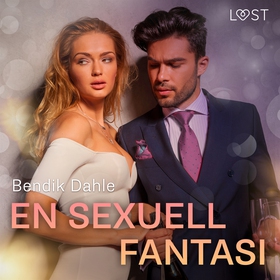 En sexuell fantasi - erotisk novell (ljudbok) a