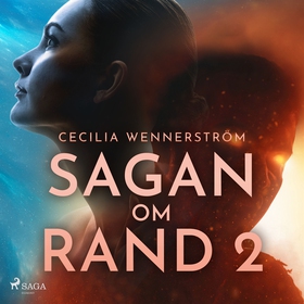 Sagan om Rand II (ljudbok) av Cecilia Wennerstr