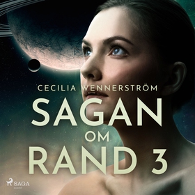 Sagan om Rand III (ljudbok) av Cecilia Wennerst