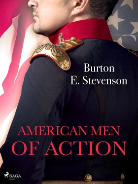 American Men of Action (e-bok) av Burton E. Ste