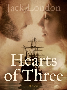 Hearts of Three (e-bok) av Jack London