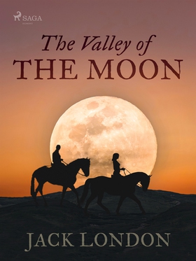 The Valley of the Moon (e-bok) av Jack London