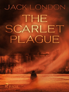 The Scarlet Plague (e-bok) av Jack London