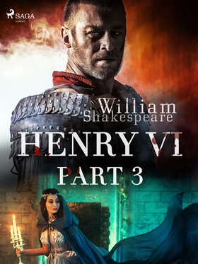 Henry VI, Part 3 (e-bok) av William Shakespeare