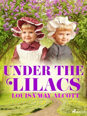 Under the Lilacs (e-bok) av Louisa May Alcott