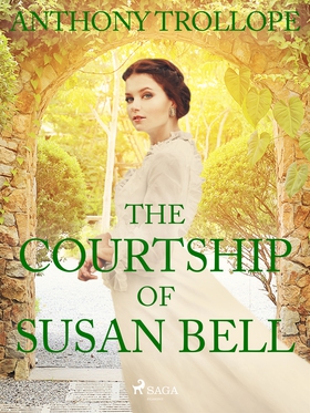 The Courtship of Susan Bell (e-bok) av Anthony 