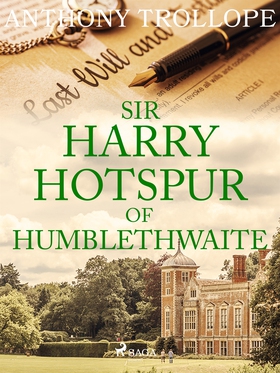 Sir Harry Hotspur of Humblethwaite (e-bok) av A