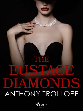The Eustace Diamonds (e-bok) av Anthony Trollop