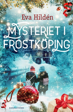 Mysteriet i Frostköping (e-bok) av Eva Hildén