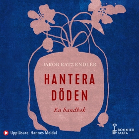 Hantera döden – en handbok (ljudbok) av Jakob R