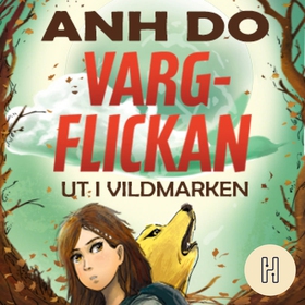 Vargflickan - Ut i vildmarken (ljudbok) av Anh