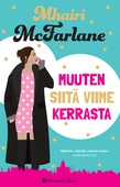 Muuten siitä viime kerrasta