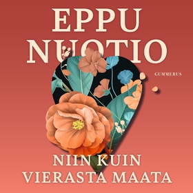 Niin kuin vierasta maata (ljudbok) av Eppu Nuot