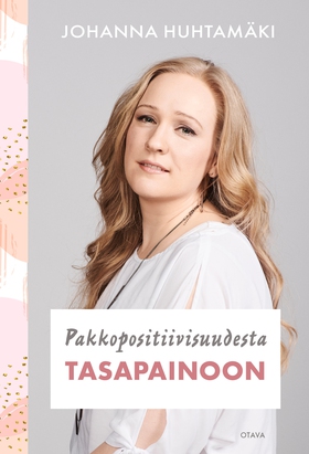 Pakkopositiivisuudesta tasapainoon (e-bok) av J