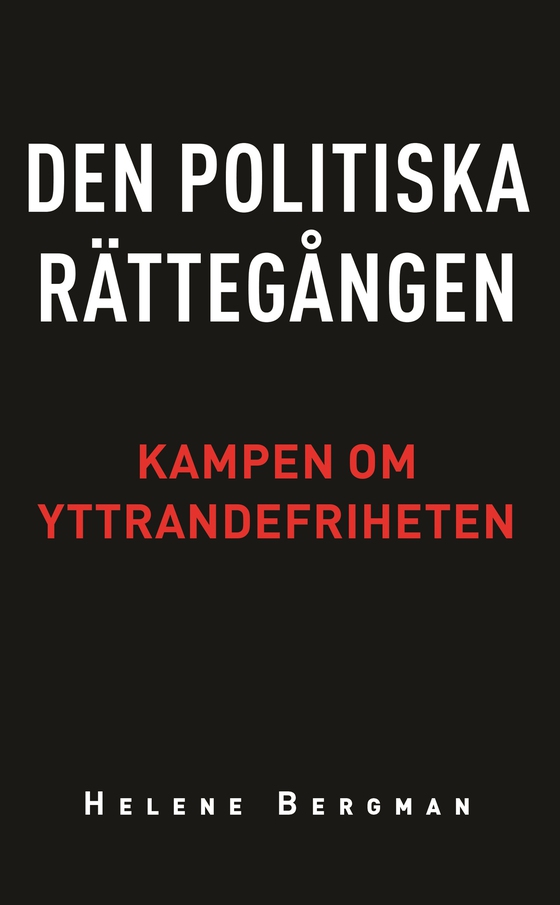 Den politiska rättegången: Kampen om yttrandefriheten