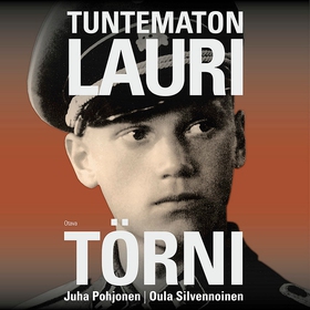 Tuntematon Lauri Törni (ljudbok) av Oula Silven